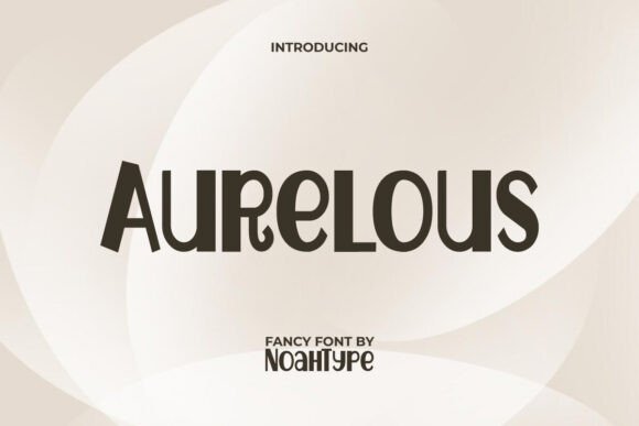 Aurelous: A Playful Display Font That Feels Like Hand-Drawn Joy