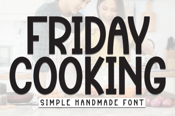 Friday Cooking: A Playful Display Font for Warm Digital Branding