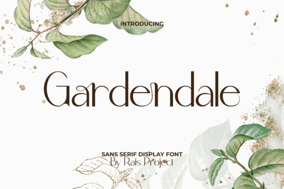 Gardendale: A Modern Sans Serif Display Font for Campaign Design