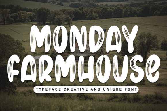Monday Farmhouse: A Display Font That Anchors Campaigns with Warmth