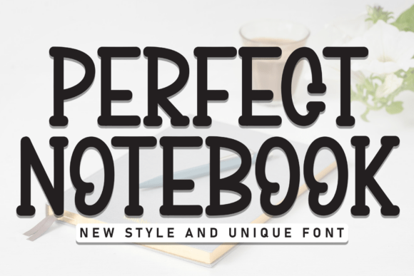 Perfect Notebook: A Display Font That Makes Your Headlines Stick