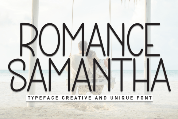 Romance Samantha: A Friendly Display Font for Warm Digital Brands