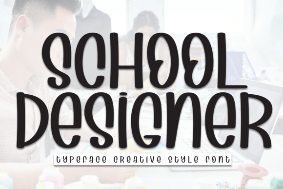 School Designer: A Playful Display Font for Digital Brands